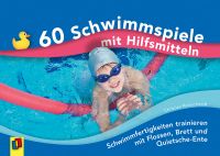 60 Schwimmspiele mit Hilfsmitteln