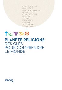 Planète Religions, des clés pour comprendre le monde