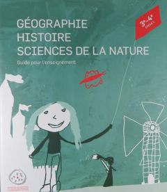 GÉOGRAPHIE, HISTOIRE, SCIENCES DE LA NATURE 3e + 4e